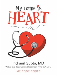 My Name Is Heart (eBook, ePUB) - Gupta MD, Indranil