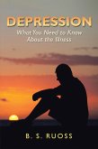 Depression - What You Need to Know About the Illness (eBook, ePUB)