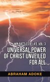 Universal Power of Christ Unveiled for All (eBook, ePUB)