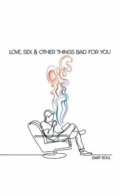 Love, Sex & Other Things Bad for You (eBook, ePUB)