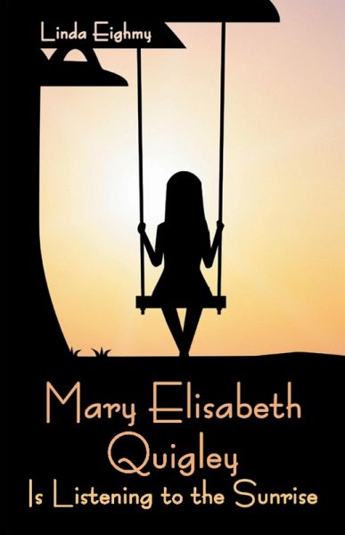 Mary Elisabeth Quigley Is Listening to the Sunrise (eBook, ePUB)