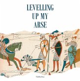 Levelling up My Arse (eBook, ePUB)