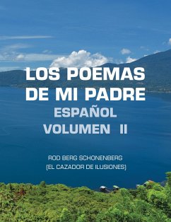 Los Poemas De Mi Padre Español Volumen II (eBook, ePUB) - Schonenberg, Rod Berg