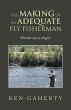 The Making of an Adequate Fly Fisherman... - Bild 1
