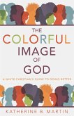 The Colorful Image of God (eBook, ePUB)