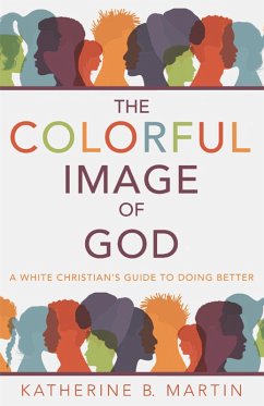 The Colorful Image of God (eBook, ePUB) - Martin, Katherine B.