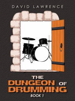 The Dungeon of Drumming (eBook, ePUB) The Dungeon of Drumming (eBook, ePUB)