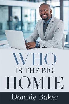 Who Is the Big Homie (eBook, ePUB) - Baker, Donnie