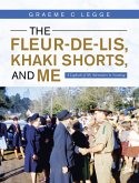 The Fleur-De-Lis, Khaki Shorts and Me (eBook, ePUB)