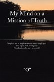 My Mind on a Mission of Truth (eBook, ePUB)
