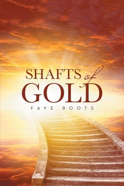 Shafts of Gold (eBook, ePUB) - Roots, Faye