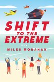 SHIFT TO THE EXTREME (eBook, ePUB)