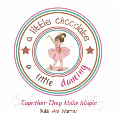 A Little Chocolate a Little Dancing (eBook, ePUB) - Warren, Ruth Ann