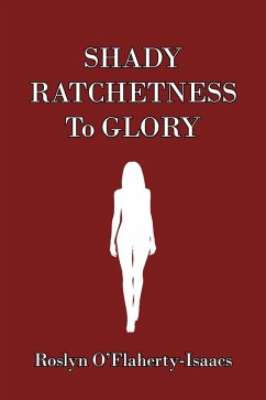 Shady Ratchetness to Glory (eBook, ePUB)