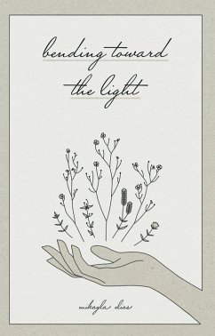 Bending Toward the Light (eBook, ePUB) - Elias, Mikayla