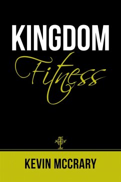 Kingdom Fitness (eBook, ePUB) - McCrary, Kevin