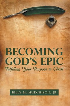 Becoming God's Epic (eBook, ePUB) - Murchison Jr., Billy M.