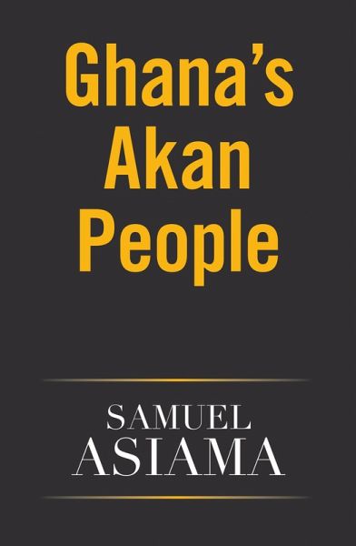 Ghana's Akan People (eBook, ePUB) Ghana's Akan People (eBook, ePUB)