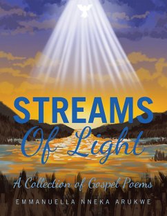 Streams of Light (eBook, ePUB) - Arukwe, Emmanuella Nneka