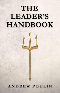 The Leader's Handbook (eBook, ePUB) - Poulin, Andrew