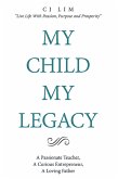 My Child, My Legacy (eBook, ePUB)