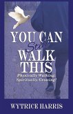 You Can Still Walk This (eBook, ePUB)