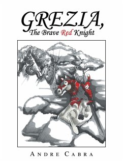 Grezia, the Brave Red Knight (eBook, ePUB) - Cabra, Andre