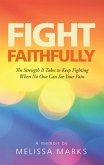 Fight Faithfully (eBook, ePUB)