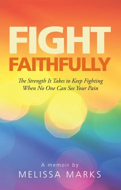 Fight Faithfully (eBook, ePUB) - Marks, Melissa