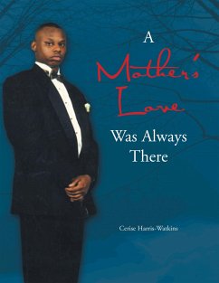 A Mother's Love Was Always There (eBook, ePUB) - Harris-Watkins, Cerise