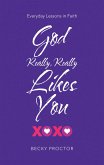 God Really, Really Likes You (eBook, ePUB)