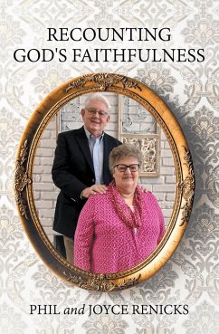 Recounting God's Faithfulness (eBook, ePUB) - Renicks, Phil; Renicks, Joyce