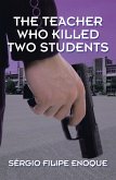 The Teacher Who Killed Two Students (eBook, ePUB)