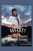 What? Do You Expect from a Sinner (eBook, ePUB)