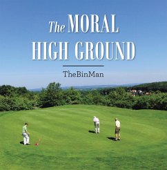 The Moral High Ground (eBook, ePUB) - Thebinman