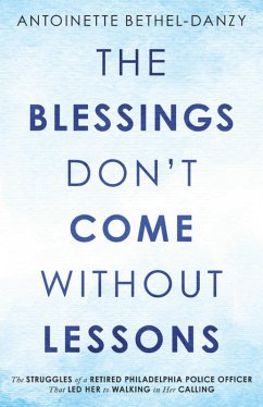 The Blessings Don't Come Without Lessons (eBook, ePUB) - Bethel-Danzy, Antoinette
