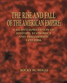 The Rise and Fall of the American Empire (eBook, ePUB)