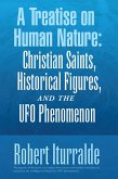 A Treatise on Human Nature: Christian Saints, Historical Figures, and the Ufo Phenomenon (eBook, ePUB)