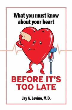 Cover What You Must Know About Your Heart Before It's Too Late (eBook, ePUB)