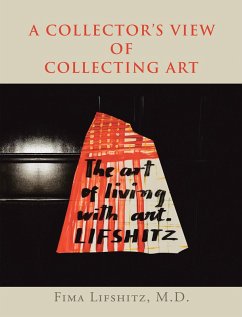 A Collector's View of Collecting Art (eBook, ePUB)