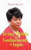 Living Within the Confinements of Lupus (eBook, ePUB)
