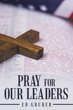 Pray for Our Leaders (eBook, ePUB) - Gruber, Ed