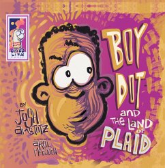 Boy Dot and the Land of Plaid (eBook, ePUB) - Amstutz, Josh