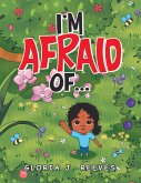 I'm Afraid Of... (eBook, ePUB)