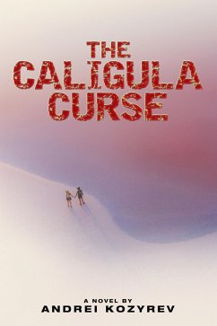 The Caligula Curse (eBook, ePUB) - Kozyrev, Andrei