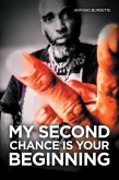 My Second Chance Is Your Beginning (eBook, ePUB) My Second Chance Is Your Beginning (eBook, ePUB)