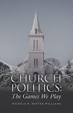 Church Politics: (eBook, ePUB) - Minter Williams, Michele R.