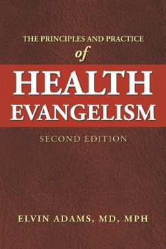 The Principles and Practice of Health Evangelism (eBook, ePUB) The Principles and Practice of Health Evangelism (eBook, ePUB)