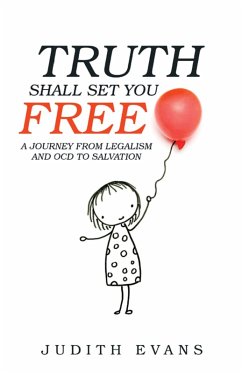Truth Shall Set You Free (eBook, ePUB) - Evans, Judith