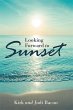 Looking Forward to Sunset (eBook, ePUB) - Bild 1